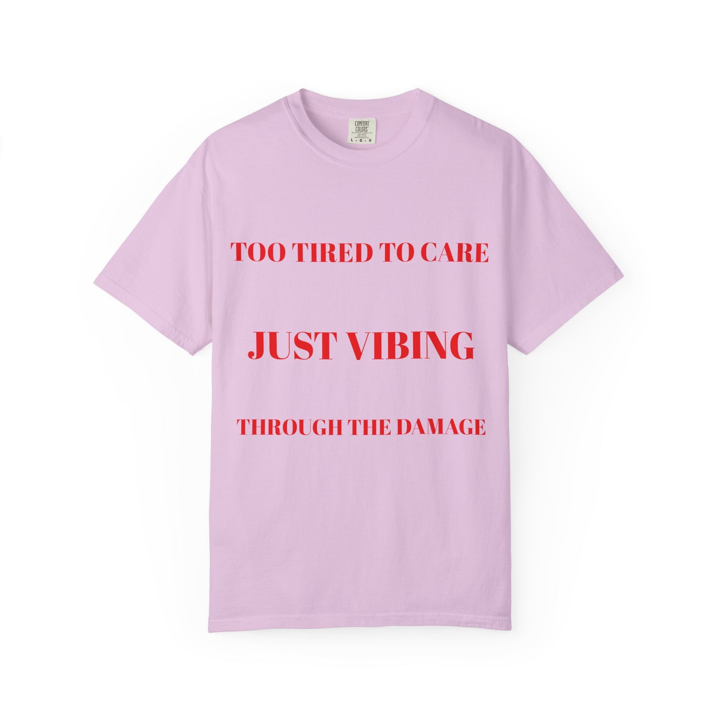 T‑Shirt — (Too Tired to Care)