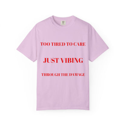 T‑Shirt — (Too Tired to Care)