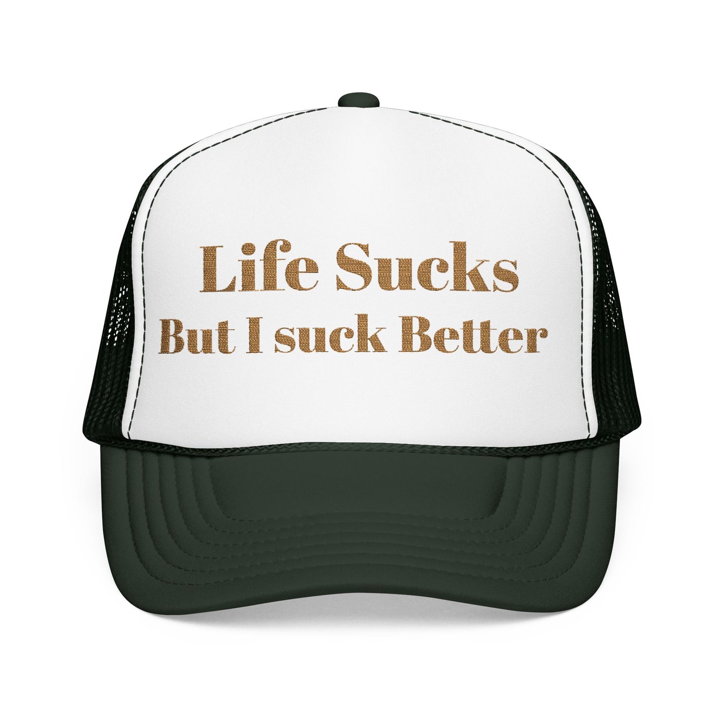 Trucker Hat - "Life Sucks But I Suck Better" Gold Glitter Foam Cap