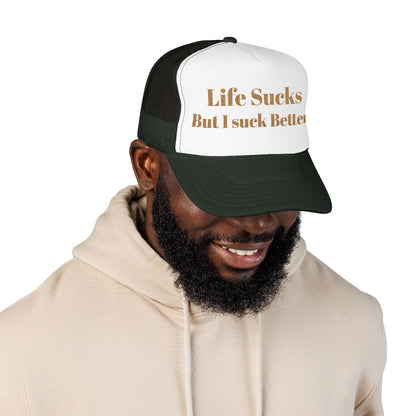 Trucker Hat - "Life Sucks But I Suck Better" Gold Glitter Foam Cap