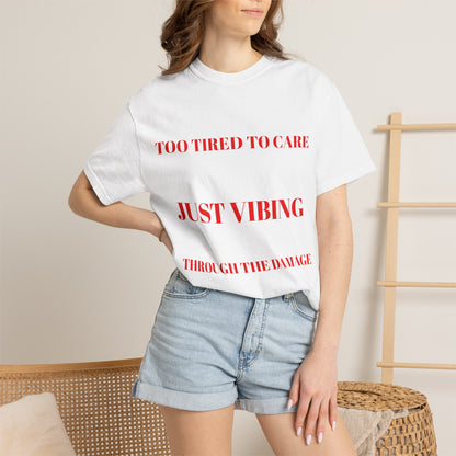 T‑Shirt — (Too Tired to Care)