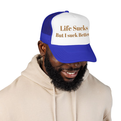 Trucker Hat - "Life Sucks But I Suck Better" Gold Glitter Foam Cap