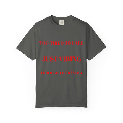 T‑Shirt — (Too Tired to Care)