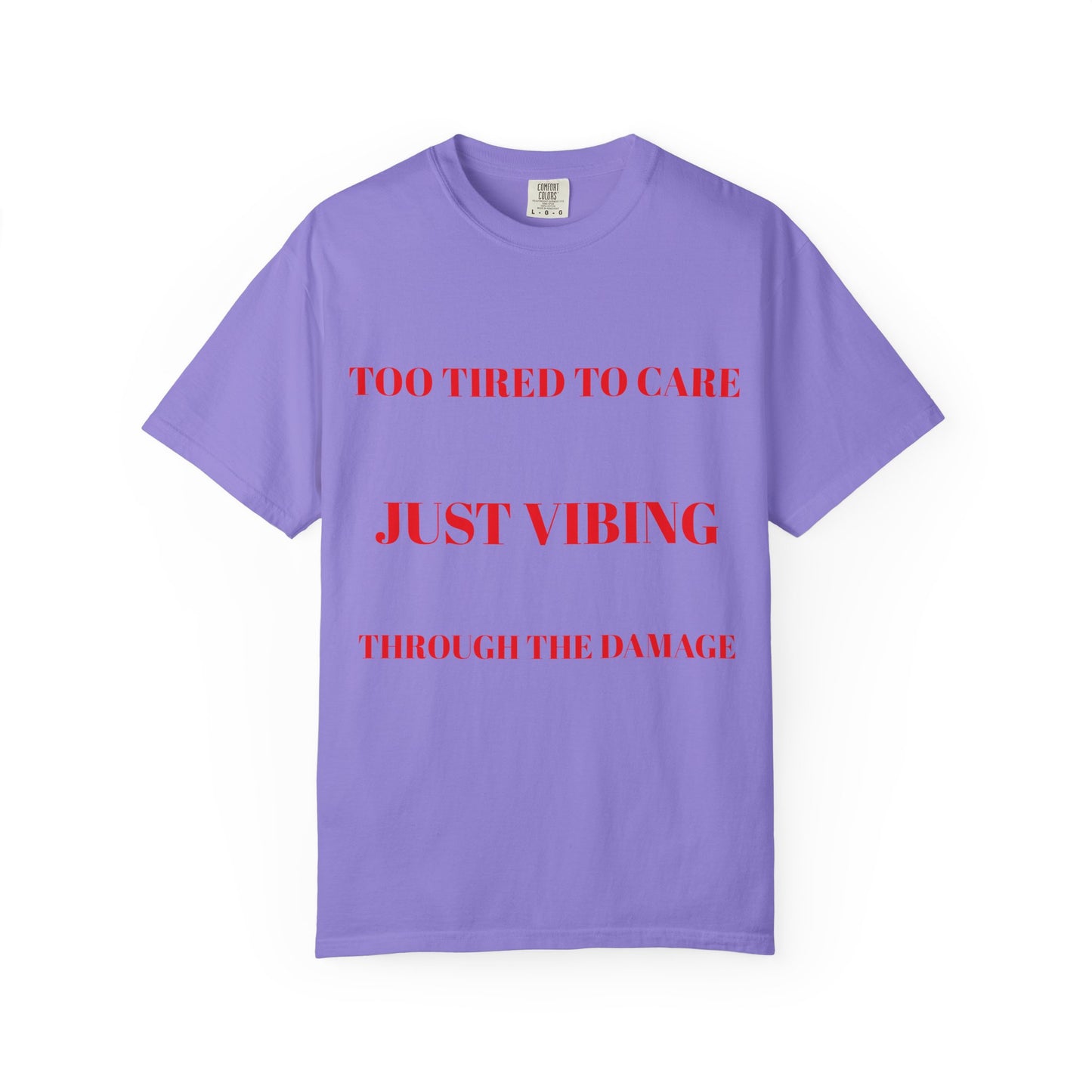 T‑Shirt — (Too Tired to Care)