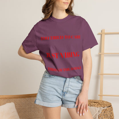 T‑Shirt — (Too Tired to Care)