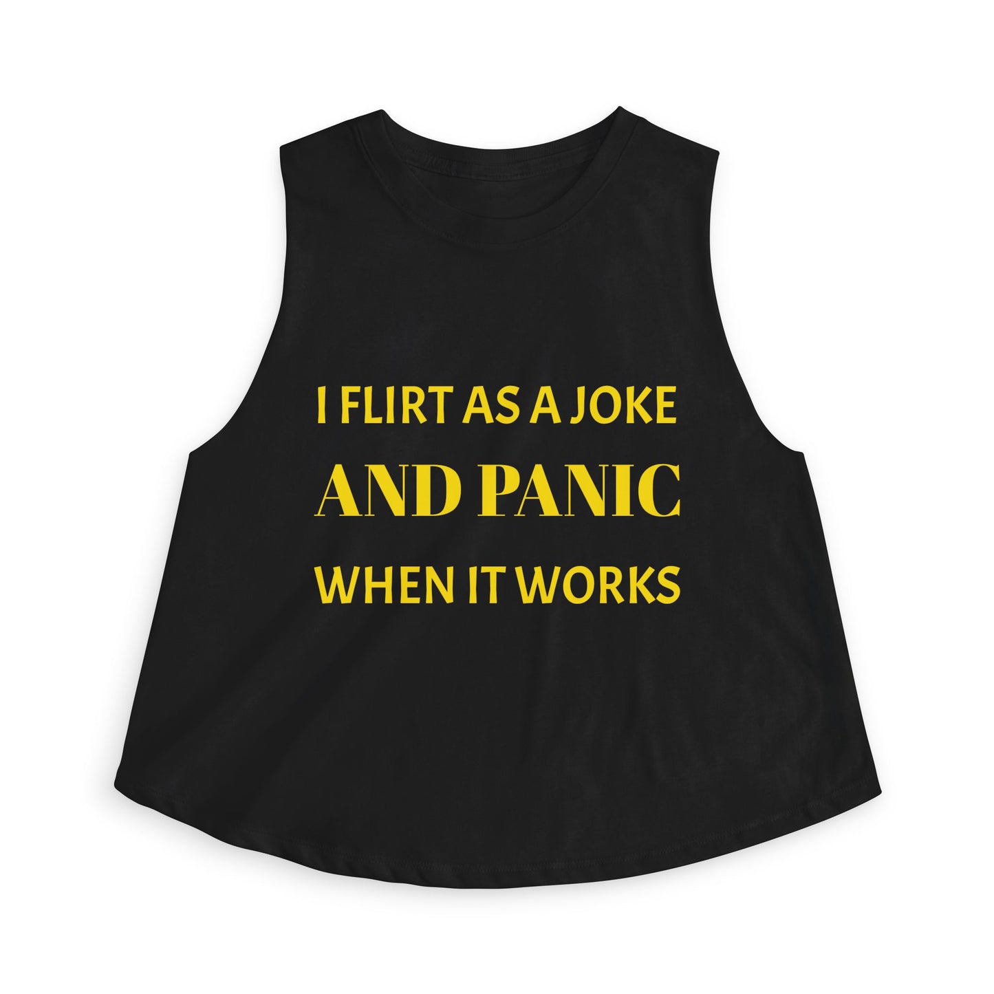 Women’s Crop Top — I Flirt As A Joke and Panic When It Works