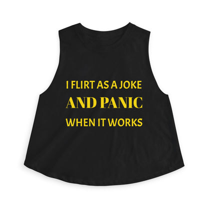 Women’s Crop Top — I Flirt As A Joke and Panic When It Works