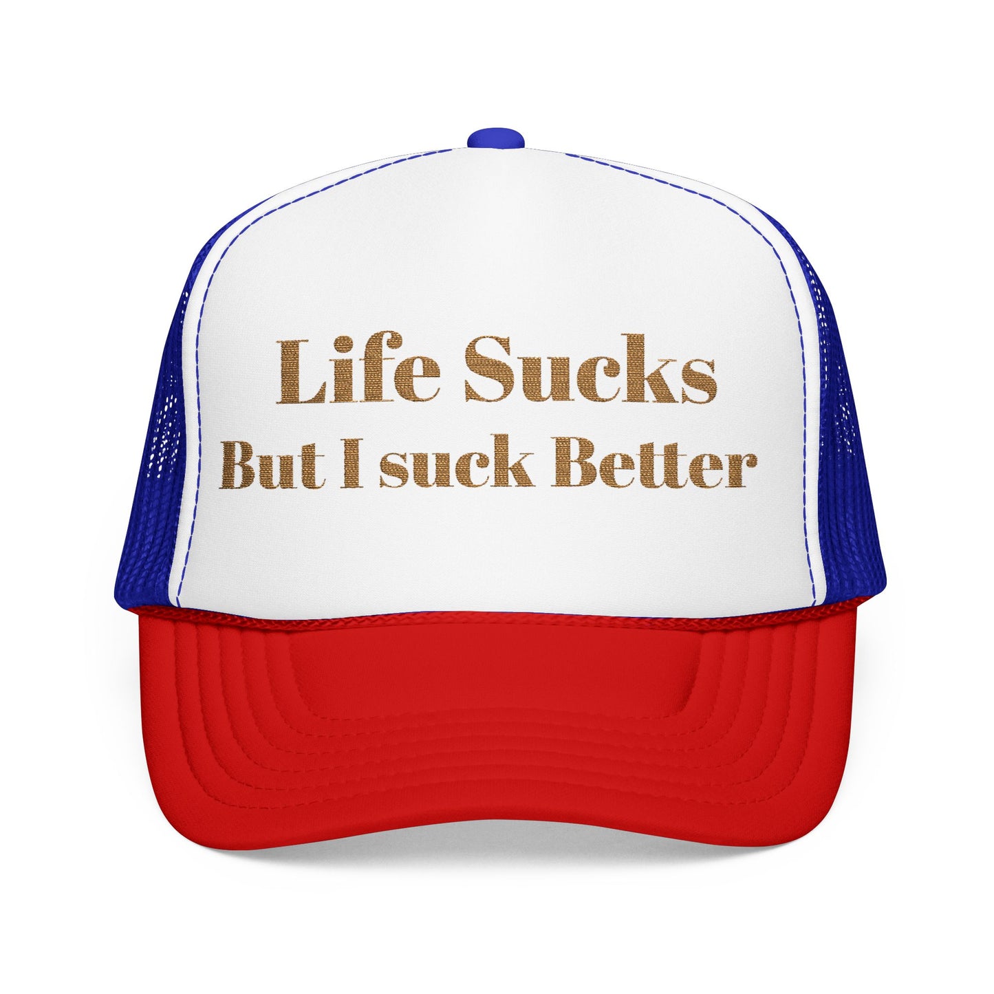 Trucker Hat - "Life Sucks But I Suck Better" Gold Glitter Foam Cap