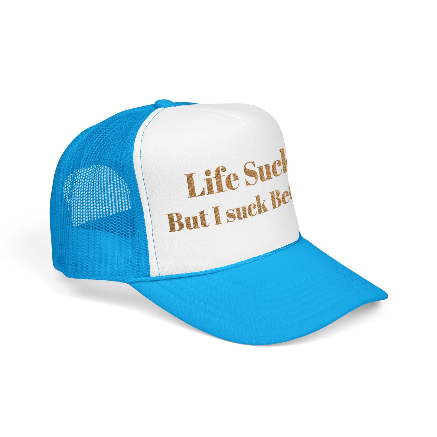 Trucker Hat - "Life Sucks But I Suck Better" Gold Glitter Foam Cap
