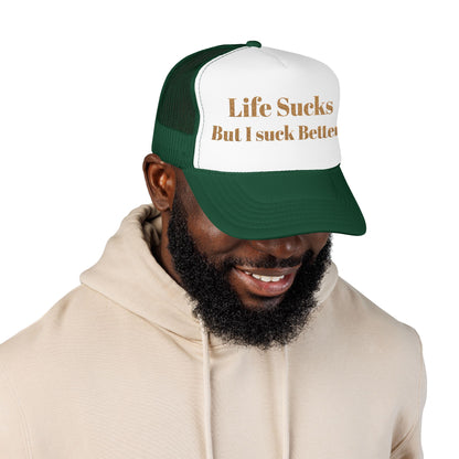 Trucker Hat - "Life Sucks But I Suck Better" Gold Glitter Foam Cap