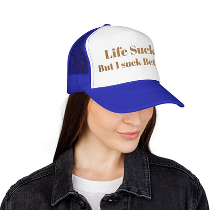 Trucker Hat - "Life Sucks But I Suck Better" Gold Glitter Foam Cap