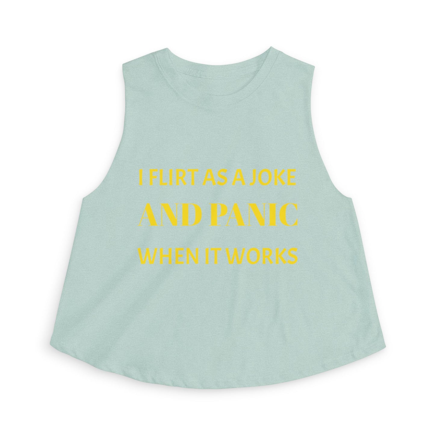 Women’s Crop Top — I Flirt As A Joke and Panic When It Works