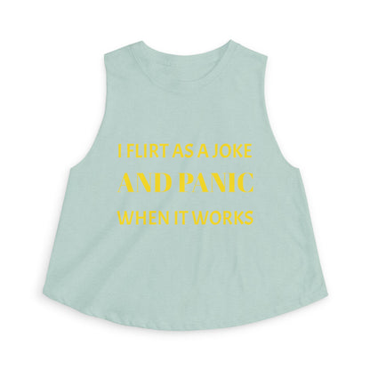 Women’s Crop Top — I Flirt As A Joke and Panic When It Works