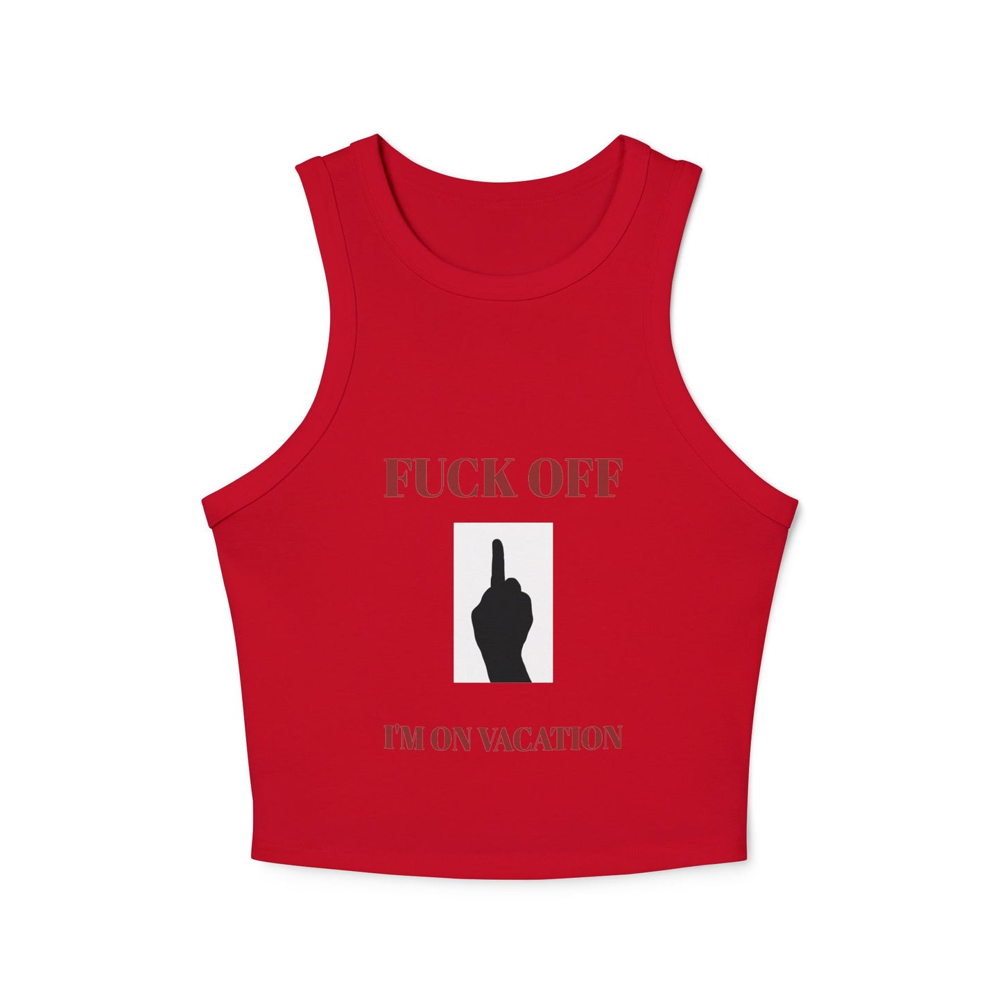 Women's Racer Tank Top — Fuck Off I'm On Vacation