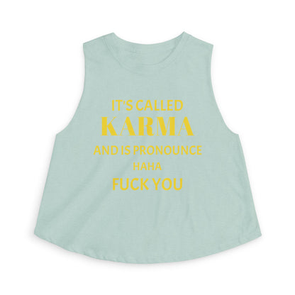Crop Top — It's Called Karma and Is Pronounce Haha Fuck You