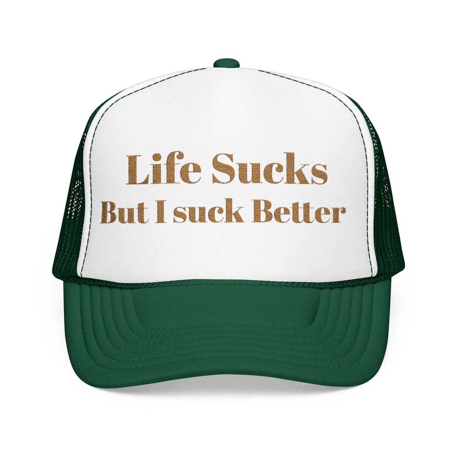 Trucker Hat - "Life Sucks But I Suck Better" Gold Glitter Foam Cap