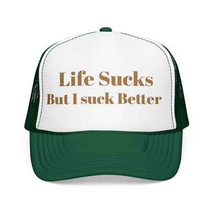 Trucker Hat - "Life Sucks But I Suck Better" Gold Glitter Foam Cap