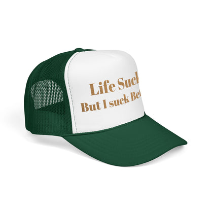 Trucker Hat - "Life Sucks But I Suck Better" Gold Glitter Foam Cap