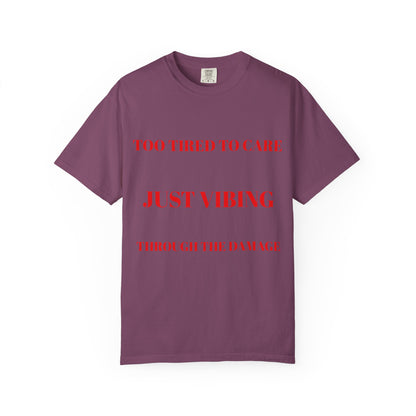 T‑Shirt — (Too Tired to Care)