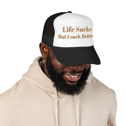 Trucker Hat - "Life Sucks But I Suck Better" Gold Glitter Foam Cap