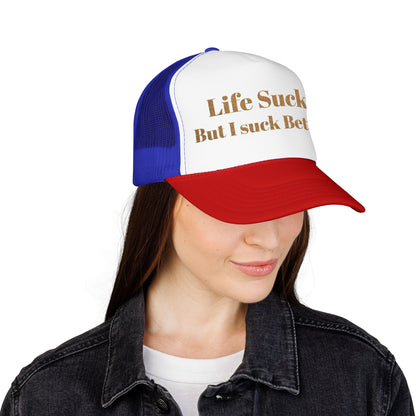 Trucker Hat - "Life Sucks But I Suck Better" Gold Glitter Foam Cap