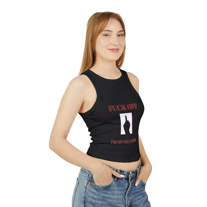 Women's Racer Tank Top — Fuck Off I'm On Vacation