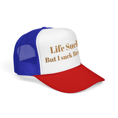 Trucker Hat - "Life Sucks But I Suck Better" Gold Glitter Foam Cap