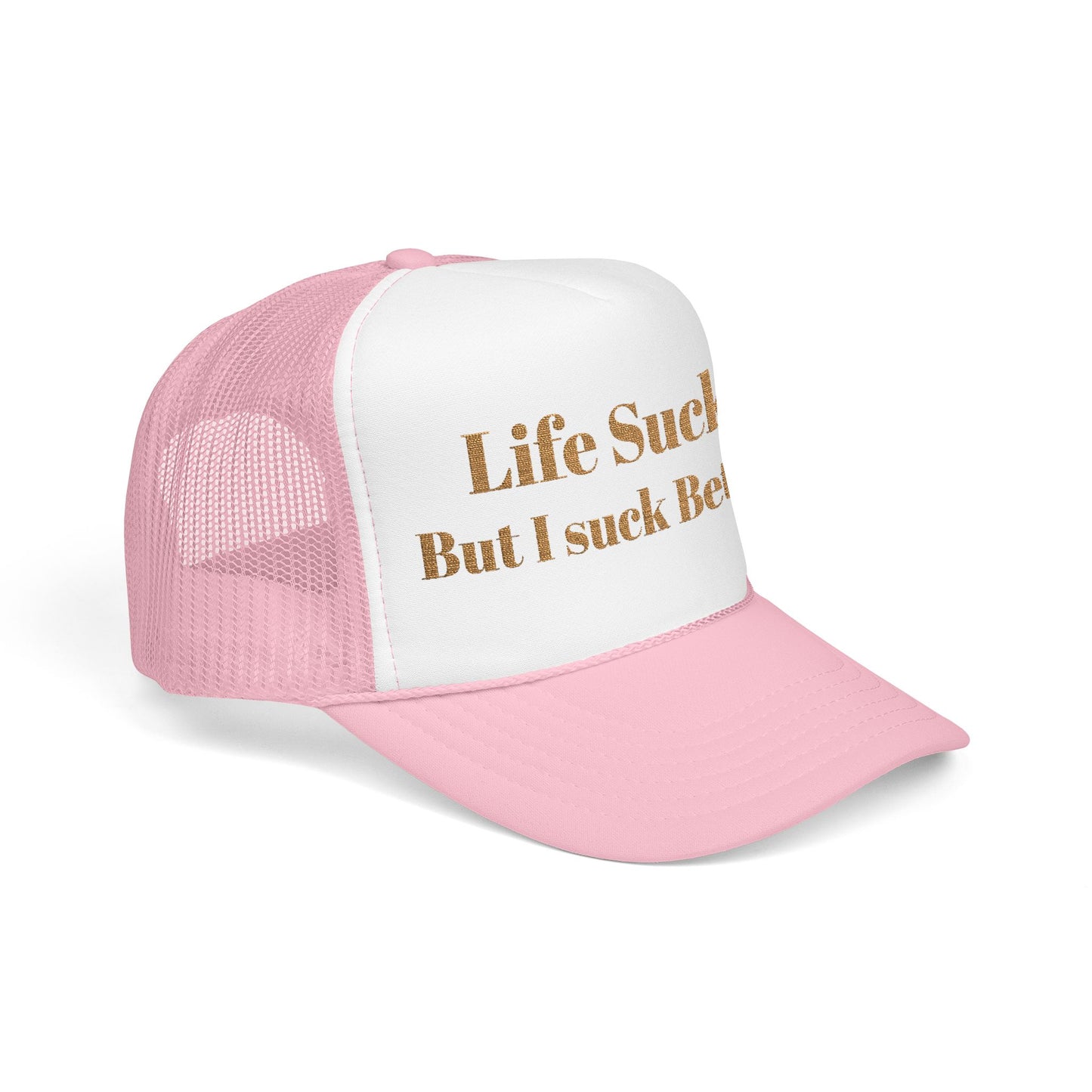 Trucker Hat - "Life Sucks But I Suck Better" Gold Glitter Foam Cap