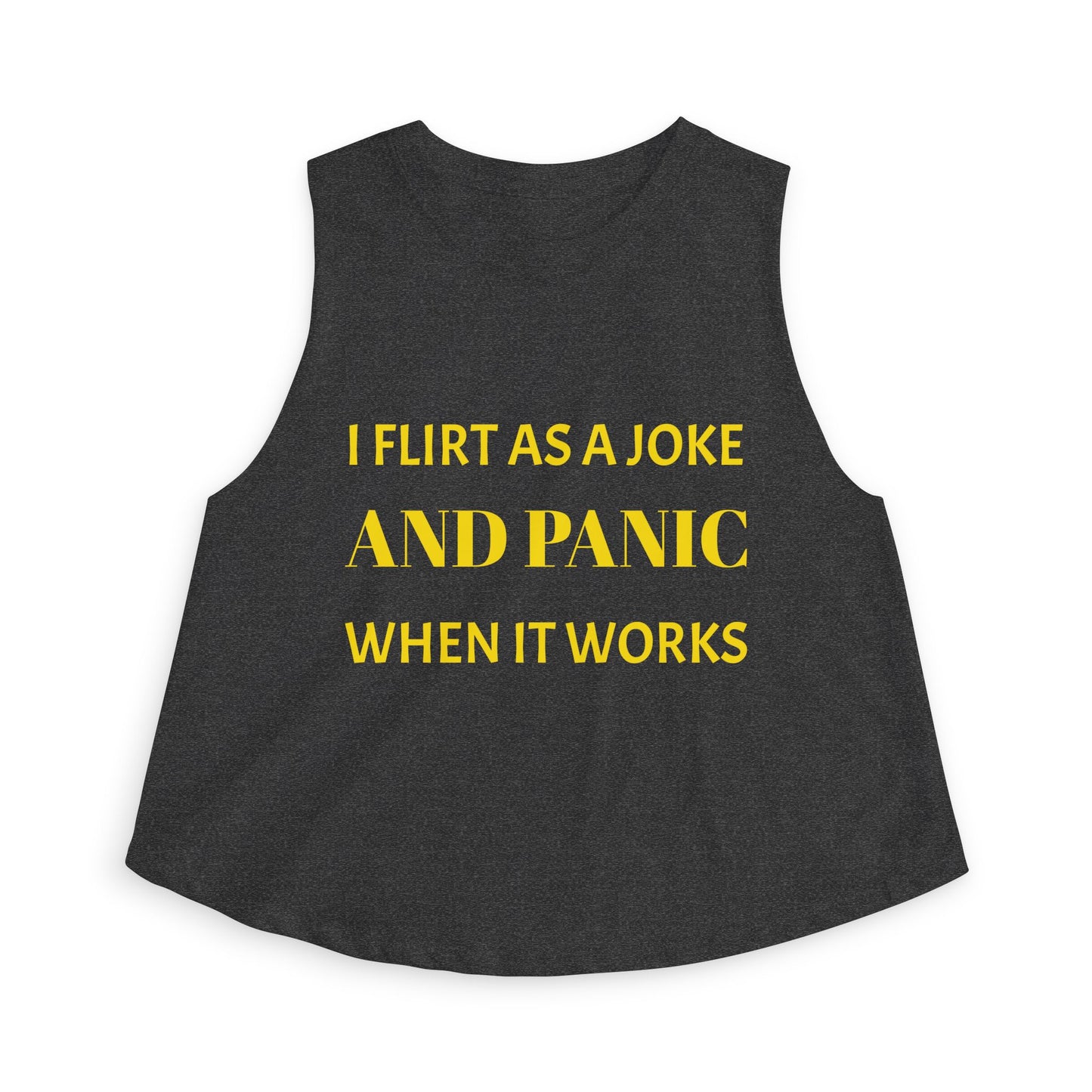 Women’s Crop Top — I Flirt As A Joke and Panic When It Works