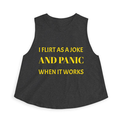 Women’s Crop Top — I Flirt As A Joke and Panic When It Works