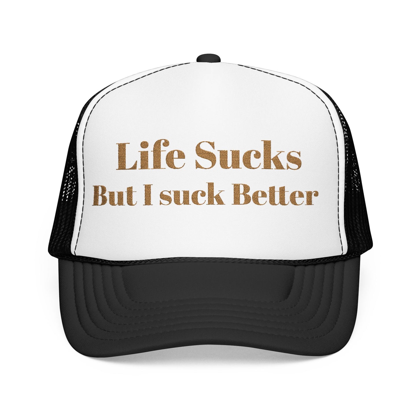 Trucker Hat - "Life Sucks But I Suck Better" Gold Glitter Foam Cap