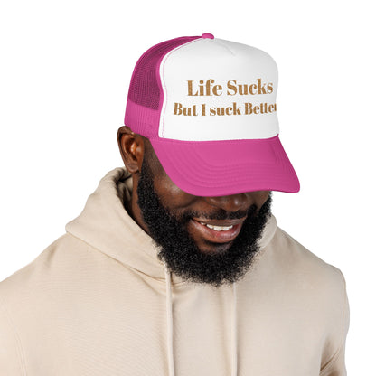Trucker Hat - "Life Sucks But I Suck Better" Gold Glitter Foam Cap