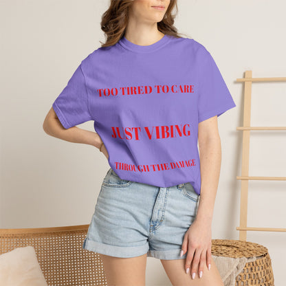 T‑Shirt — (Too Tired to Care)
