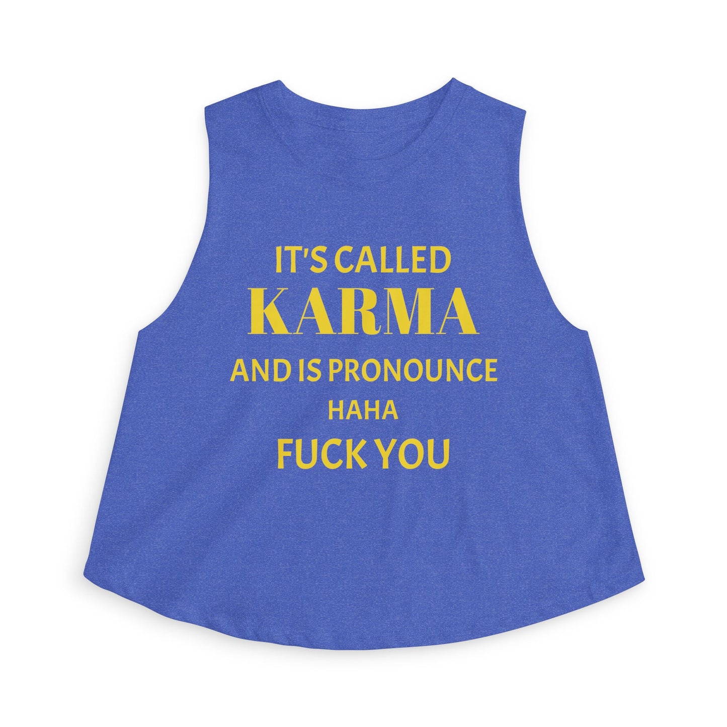 Crop Top — It's Called Karma and Is Pronounce Haha Fuck You
