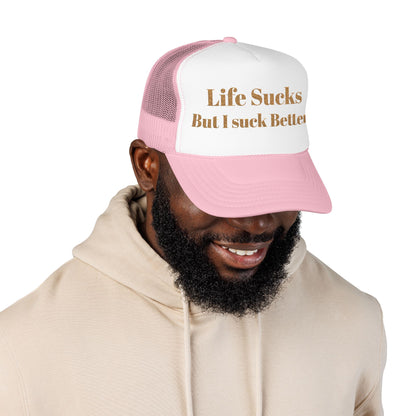 Trucker Hat - "Life Sucks But I Suck Better" Gold Glitter Foam Cap