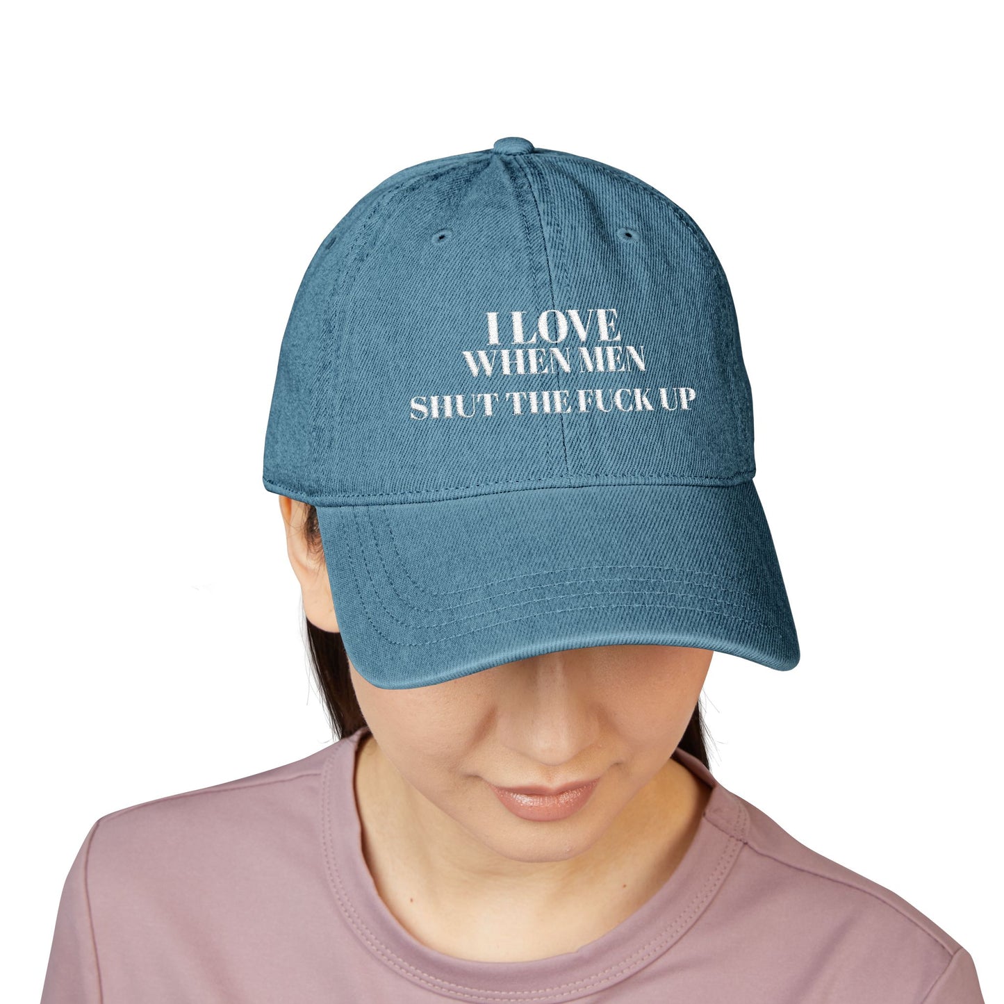 Embroidered Denim Hat — I Love When Men Shit the Fuck Up Bold Statement Cap