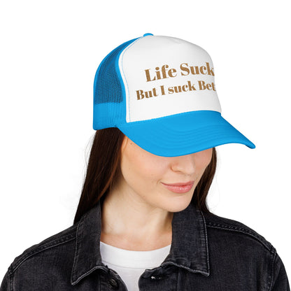 Trucker Hat - "Life Sucks But I Suck Better" Gold Glitter Foam Cap