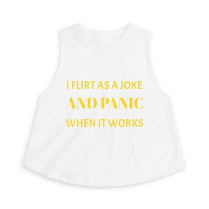 Women’s Crop Top — I Flirt As A Joke and Panic When It Works