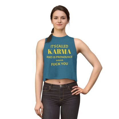 Crop Top — It's Called Karma and Is Pronounce Haha Fuck You