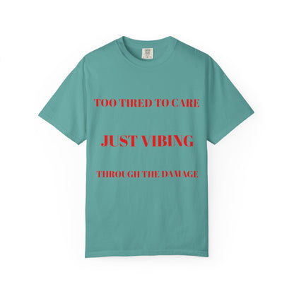 T‑Shirt — (Too Tired to Care)