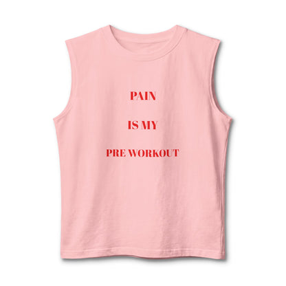 Workout Tank Top — Pain Is My Pre Workout