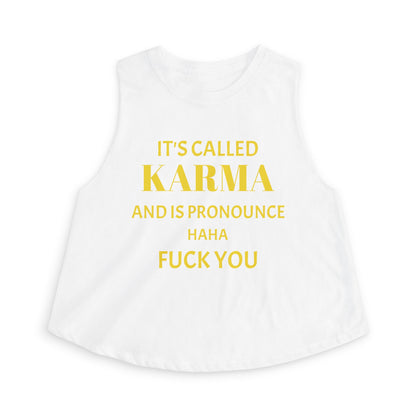 Crop Top — It's Called Karma and Is Pronounce Haha Fuck You