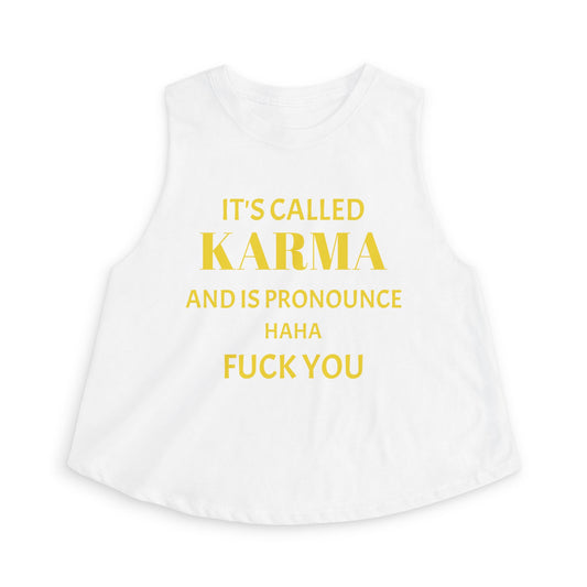 Crop Top — It's Called Karma and Is Pronounce Haha Fuck You