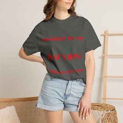 T‑Shirt — (Too Tired to Care)