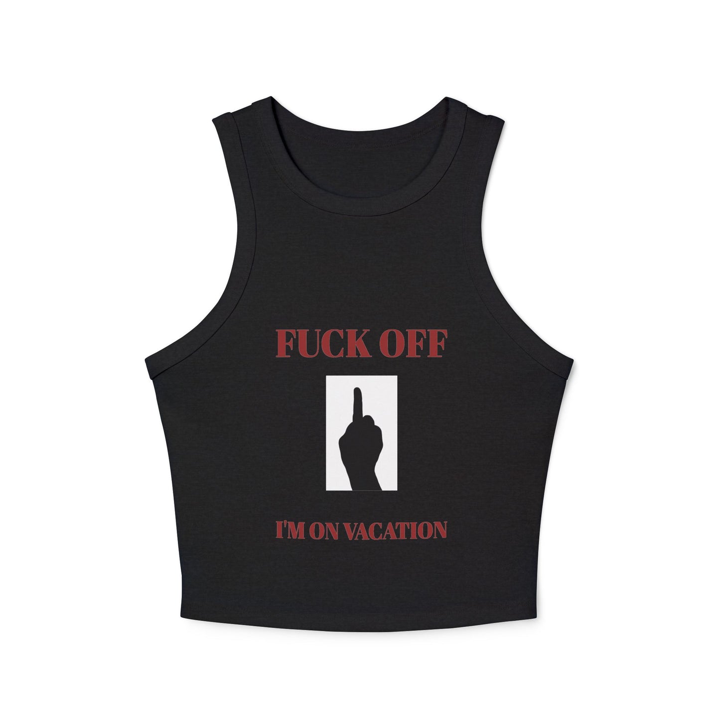 Women's Racer Tank Top — Fuck Off I'm On Vacation