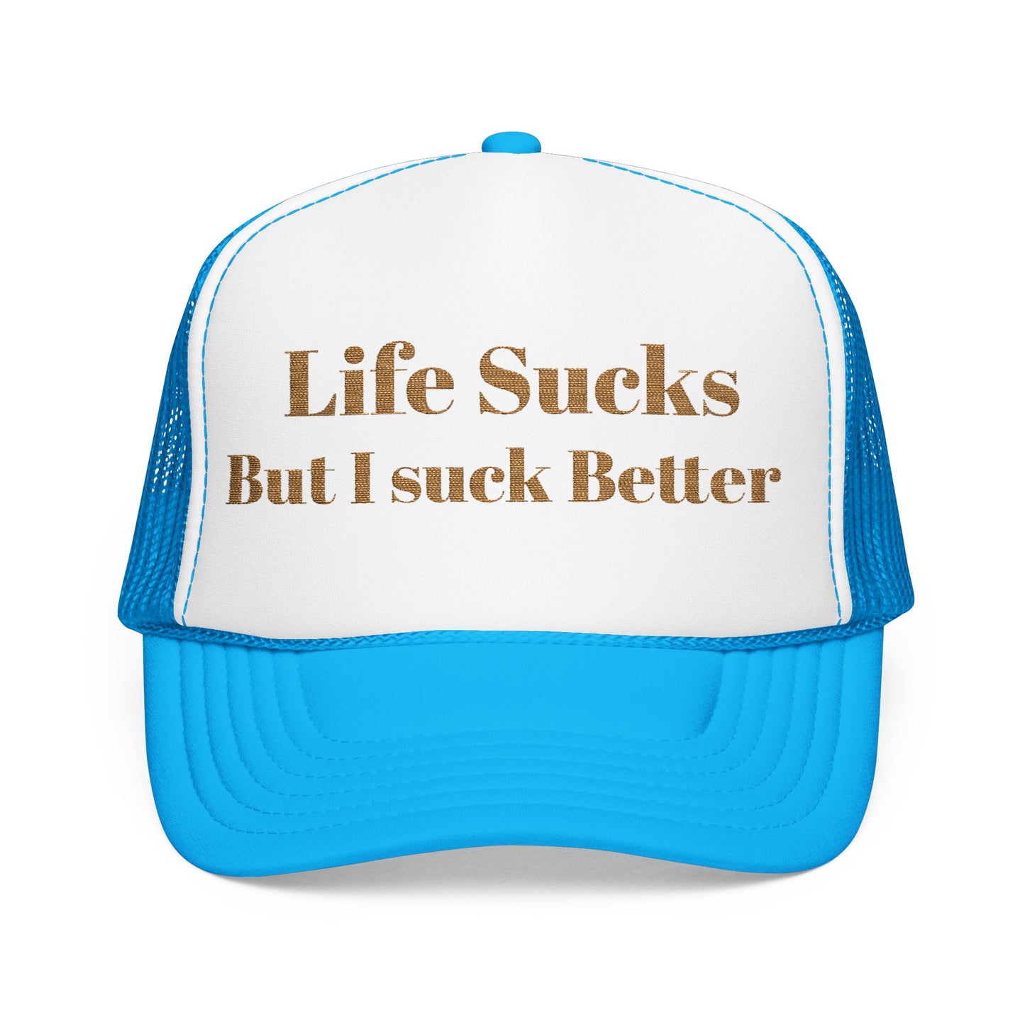 Trucker Hat - "Life Sucks But I Suck Better" Gold Glitter Foam Cap