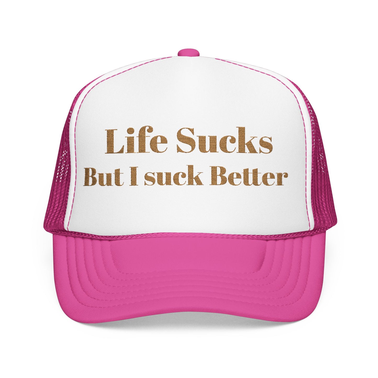 Trucker Hat - "Life Sucks But I Suck Better" Gold Glitter Foam Cap