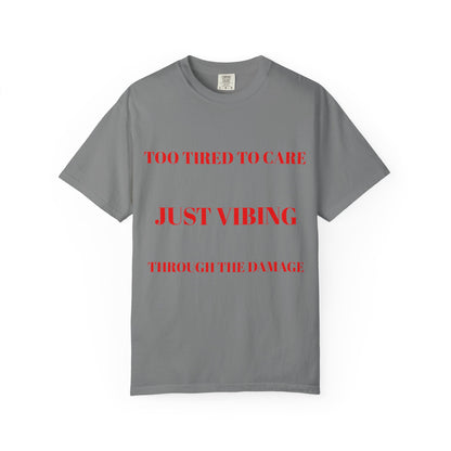 T‑Shirt — (Too Tired to Care)